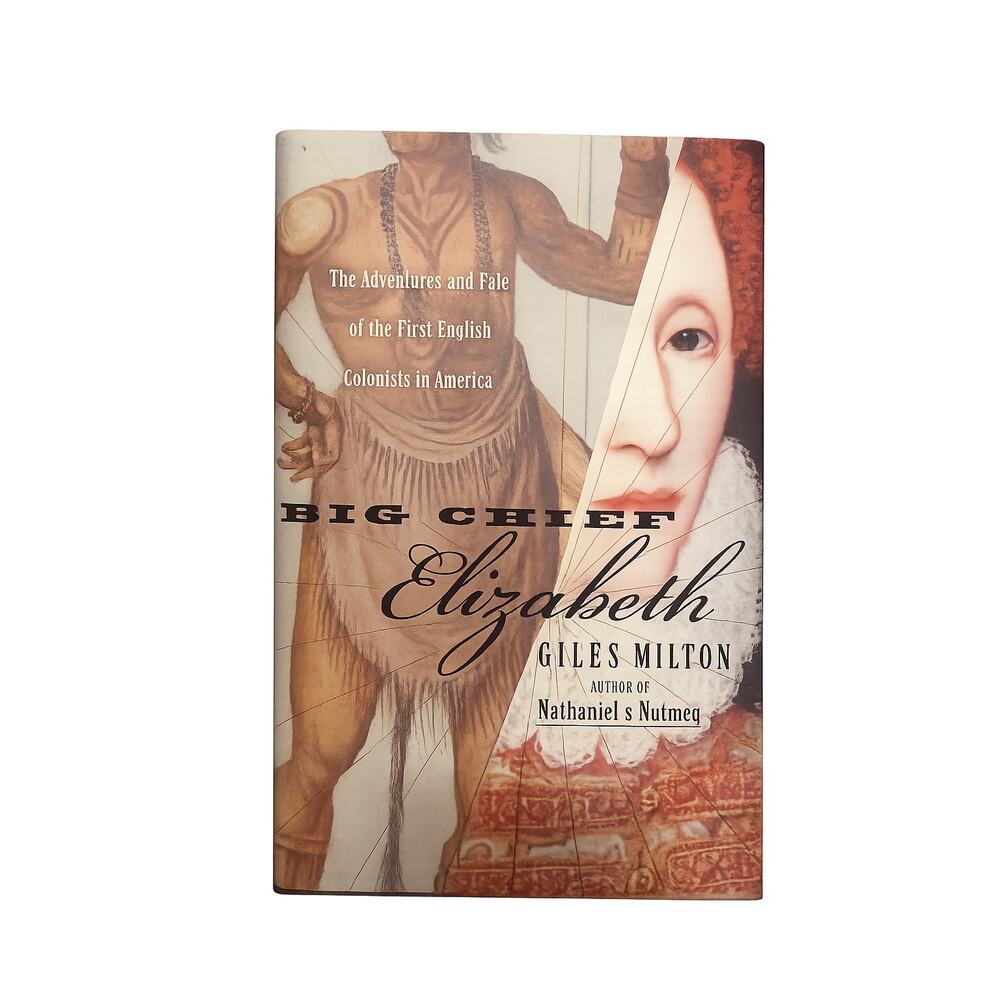 Hardback Book: Big Chief Elizabeth, History Exploration Jamestown Roanoke